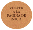 
VOLVER 
A LA
PÁGINA DE INICIO